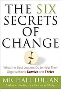 [중고] The Six Secrets of Change (Hardcover)
