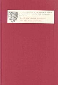 A History of the County of York: East Riding : Volume VIII: East Buckrose: Sledmere and the Northern Wolds (Hardcover)