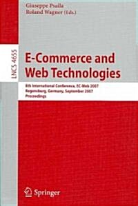 E-Commerce and Web Technologies: 8th International Conference, Ec-Web 2007, Regensburg, Germany, September 3-7, 2007, Proceedings (Paperback, 2007)