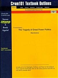 Studyguide for the Tragedy of Great Power Politics by Mearsheimer, ISBN 9780393323962 (Paperback)