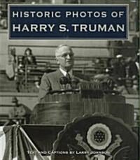 Historic Photos Of Harry S. Truman (Hardcover)