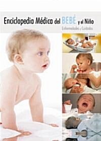 Enciclopedia medica del bebe y el nino / The Baby and Toddler Health Guide (Hardcover, Translation, Illustrated)
