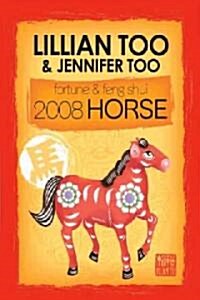 Fortune & Feng Shui 2008 Horse (Paperback)