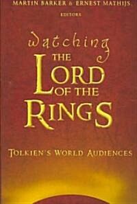 Watching 첰he Lord of the Rings? Tolkiens World Audiences (Paperback)