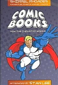 Comic Books: How the Industry Works (Paperback)