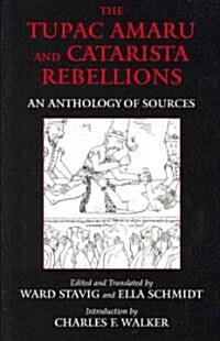 The Tupac Amaru And Catarista Rebellions (Paperback)