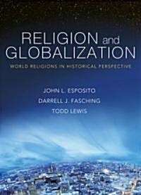 Religion and Globalization: World Religions in Historical Perspective (Paperback, Revised)