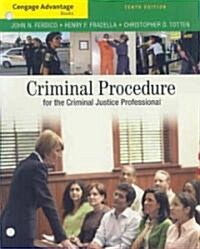 Criminal Procedure for the Criminal Justice Professional (Unbound, 10th)