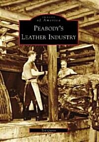 Peabodys Leather Industry (Paperback)