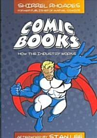 Comic Books: How the Industry Works (Hardcover)