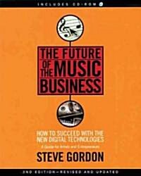 The Future of the Music Business: Music Pro Guides (Paperback, 2nd, Revised)