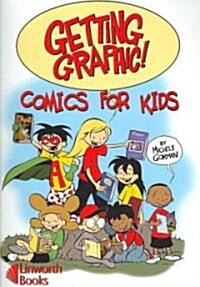 Getting Graphic! Comics for Kids (Paperback)