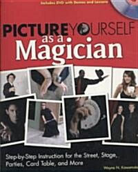 Picture Yourself as a Magician [With DVD] (Paperback)