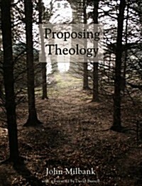 Proposing Theology (Paperback)