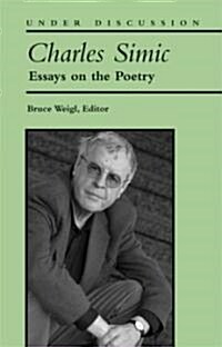 Charles Simic: Essays on the Poetry (Paperback)