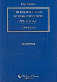 The Complete Guide to Human Resources and the Law 2008 (Paperback)