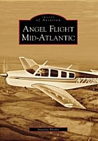 [중고] Angel Flight Mid-Atlantic (Paperback)