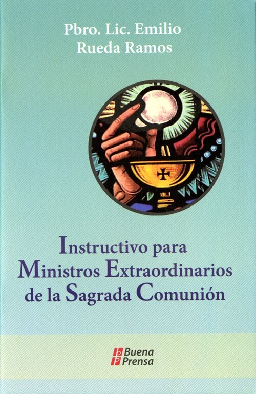 Instructivo Para Ministros Extraordinarios de la Sagrada Comuni? (Paperback)