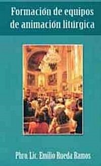 Formacin de Equipos de Animacin Litrgica (Paperback)