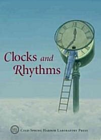 Clocks & Rhythms (Hardcover, 1st)