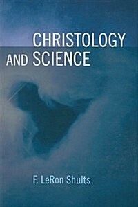 Christology and Science (Paperback)