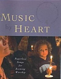 Music by Heart: Paperless Songs for Evening Worship (Spiral)