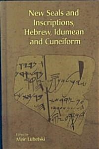 New Seals and Inscriptions, Hebrew, Idumean and Cuneiform (Hardcover)