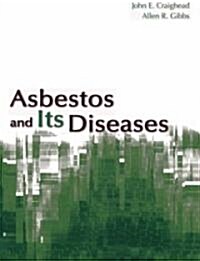 Asbestos and Its Diseases (Hardcover)