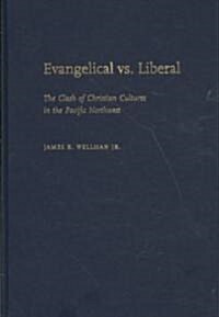 Evangelical vs. Liberal (Hardcover)