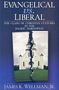 Evangelical vs. Liberal (Paperback)