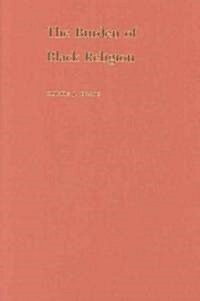 The Burden of Black Religion (Hardcover)