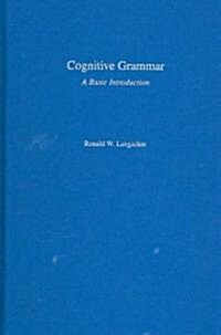 Cognitive Grammar: A Basic Introduction (Hardcover)