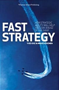 Fast Strategy: How Strategic Agility Will Help You Stay Ahead of the Game (Hardcover)