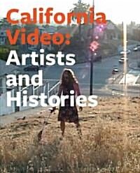 California Video: Artists and Histories (Hardcover)