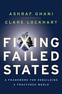 Fixing Failed States: A Framework for Rebuilding a Fractured World (Hardcover)