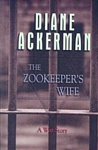 The Zookeepers Wife (Hardcover, Large Print)