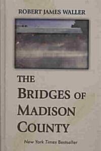 The Bridges of Madison County (Hardcover, Large Print)