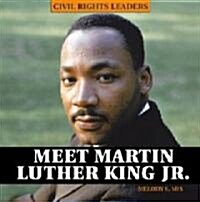 Meet Martin Luther King JR. (Library Binding)