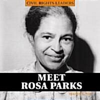 Meet Rosa Parks (Library Binding)