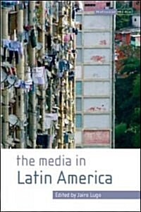 The Media In Latin America (Paperback, 1st)