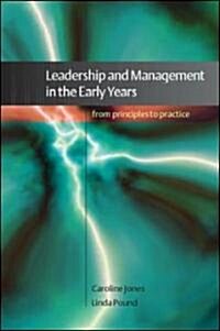 Leadership and Management in the Early Years: From Principles to Practice (Paperback)