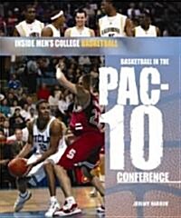 Basketball in the Pac-10 Conference (Library Binding)