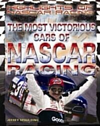 The Most Victorious Cars of NASCAR Racing (Library Binding)