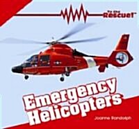 Emergency Helicopters (Library Binding)