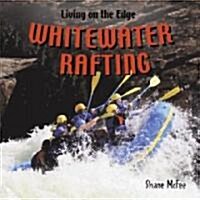 Whitewater Rafting (Library Binding)