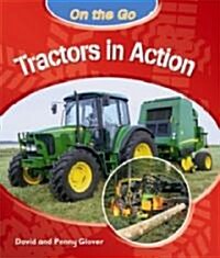 Tractors in Action (Library Binding)