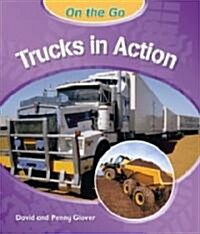 Trucks in Action (Library Binding)