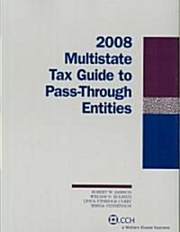 Multistate Tax Guide to Pass-Through Entities 2008 (Paperback)