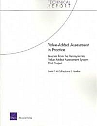 Value-Added Assessment in Practice: Lessons from the Pennsylvania Value-Added Assessment System Pilot Project (Paperback)