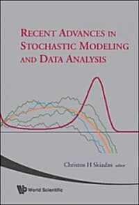 Recent Advances in Stochastic Modeling and Data Analysis (Hardcover)